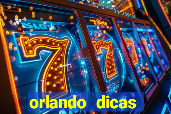 orlando dicas reclame aqui